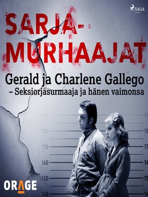 cover image of Gerald ja Charlene Gallego &#8211; Seksiorjasurmaaja ja hänen vaimonsa